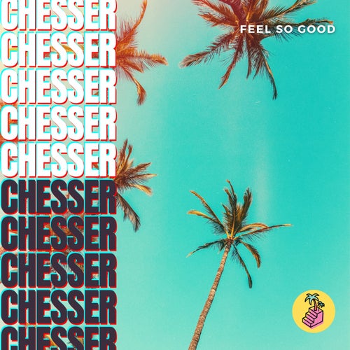 CHESSER - Feel So Good (Extended Mix) [BMS069]